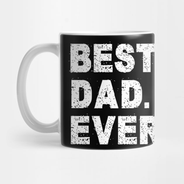 Best Dad Ever Funny Father's day Gift Men Husband by Shopinno Shirts